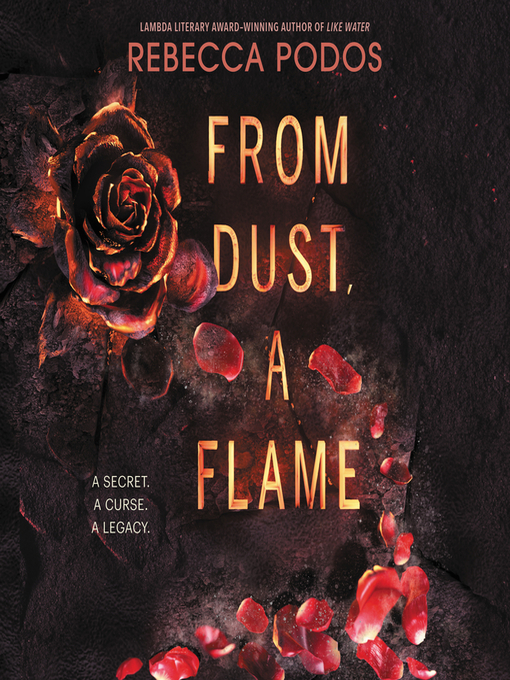 Title details for From Dust, a Flame by Rebecca Podos - Available